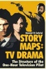 Story Maps - TV Drama: The Structure of the One-Hour Television Pilot (Paperback) - Daniel P Calvisi Photo