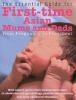 The Essential Guide for First Time Asian Mums and Dads (Paperback) - Peter Chew Photo