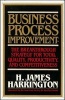 Business Process Improvement - The Breakthrough Strategy for Total Quality, Productivity, and Competitiveness (Hardcover, New) - HJ Harrington Photo