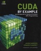 CUDA by Example - An Introduction to General-Purpose GPU Programming (Paperback) - Jason Sanders Photo