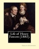 Life of Henry Fawcett (1885). by - : Henry Fawcett PC (26 August 1833 - 6 November 1884) Was a British Academic, Statesman and Economist. (Paperback) - Leslie Stephen Photo