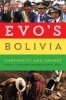 Evo's Bolivia - Continuity and Change (Paperback) - Linda C Farthing Photo