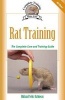 Rat Training - A Comprehensive Beginner's Guide (Paperback) - Miriam Fields Babineau Photo