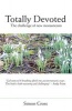 Totally Devoted - An Exploration of New Monasticism (Paperback) - Simon Cross Photo