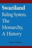 Swaziland Ruling System, the Monarchy, a History - The Other Side of Democracy (Paperback) - Simon Dlamini Photo