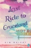 Last Ride to Graceland (Paperback) - Kim Wright Photo