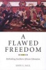 A Flawed Freedom - Rethinking Southern African Liberation (Paperback) - John Saul Photo