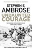 Undaunted Courage - The Pioneering First Mission to Explore America's Wild Frontier (Paperback) - Stephen E Ambrose Photo