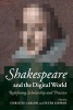 Shakespeare and the Digital World - Redefining Scholarship and Practice (Paperback) - Christie Carson Photo