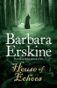 House of Echoes (Paperback) - Barbara Erskine Photo