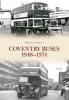 Coventry Buses 1948-1974 (Paperback) - David Harvey Photo