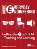 More Everyday Engineering - Putting the E in Stem Teaching and Learning (Paperback) - Richard H Moyer Photo