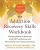 The Addiction Recovery Skills Workbook - Changing Addictive Behaviors Using CBT, Mindfulness, and Motivational Interviewing Techniques (Paperback) - Suzette Glasner Edwards Photo