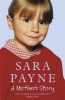  - A Mother's Story (Paperback, New ed) - Sara Payne Photo