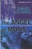 The Angels of Mons - Phantom Soldiers and Ghostly Guardians (Paperback) - David Clarke Photo