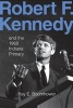 Robert F. Kennedy and the 1968 Indiana Primary (Paperback) - John D Graham Photo