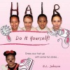 Hair - Do It Yourself! (Paperback) - EL Johnson Photo