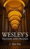 Wesley's Prayers and Praises (Paperback) - J Alan Kay Photo