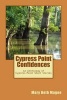 Cypress Point Confidences - An Anthology of Short Stories from Cypress Point, MS (Paperback) - Mary Beth Magee Photo