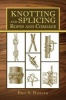 Knotting and Splicing Ropes and Cordage (Paperback) - Paul N Hasluck Photo