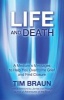 Life and Death - A Medium's Messages to Help You Overcome Grief and Find Closure (Paperback) - Timothy F Braun Photo