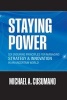 Staying Power - Six Enduring Principles for Managing Strategy and Innovation in an Uncertain World (Lessons from Microsoft, Apple, Intel, Google, Toyota and More) (Paperback) - Michael A Cusumano Photo