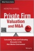 Private Firm Valuation and M&A - Calculating Value and Estimating Discounts in the New Market Environment (Hardcover) - Kerstin Dodel Photo