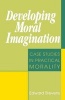 Developing Moral Imagination - Case Studies in Practical Morality (Paperback) - Edward Stevens Photo