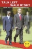 Talk Left, Walk Right - South Africa's Frustrated Global Reforms (Paperback, 2) - Patrick Bond Photo