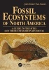 Fossil Ecosystems of North America - A Guide to the Sites and Their Extraordinary Biotas (Paperback) - John R Nudds Photo