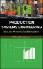 Production Systems Engineering - Cost and Performance Optimization (Hardcover, New) - Richard E Gustavson Photo