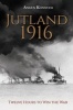 Jutland 1916 - Twelve Hours to Win the War (Hardcover) - Angus Konstam Photo