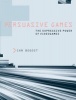 Persuasive Games - The Expressive Power of Videogames (Paperback) - Ian Bogost Photo