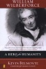 William Wilberforce - A Hero for Humanity (Paperback) - Kevin Belmonte Photo