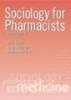 Sociology for Pharmacists - An Introduction (Paperback, 2nd Revised edition) - Kevin MG Taylor Photo