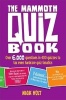 The Mammoth Quiz Book - Over 6,000 Questions in 400 Quizzes to Tax Even Hardcore Quiz Fanatics (Paperback) - Nick Holt Photo