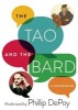 The Tao and the Bard - A Conversation (Paperback) - Phillip Depoy Photo