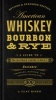 American Whiskey, Bourbon & Rye - A Guide to the Nation's Favorite Spirit (Hardcover, New edition) - Clay Risen Photo