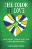 The Color of Love - Racial Features, Stigma, and Socialization in Black Brazilian Families (Paperback) - Elizabeth Hordge Freeman Photo