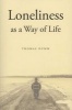 Loneliness as a Way of Life (Paperback) - Thomas Dumm Photo