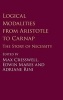 Logical Modalities from Aristotle to Carnap - The Story of Necessity (Hardcover) - Max Cresswell Photo