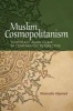 Muslim Cosmopolitanism - Southeast Asian Islam in Comparative Perspective (Hardcover) - Khairudin Aljunied Photo