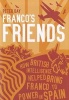 Franco's Friends - How British Intelligence Helped Bring Franco to Power in Spain (Spiral bound) - Peter Day Photo