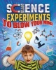 Science Experiments to Blow Your Mind (Paperback) - Thomas Canavan Photo