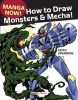 Manga Now! How to Draw Monsters and Mecha (Paperback) - Keith Sparrow Photo