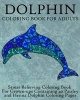 Dolphin Coloring Book for Adults - Stress Relieving Coloring Book for Grown-Ups, Containing 40 Paisley and Henna Dolphin Coloring Pages (Paperback) - Coloring Books Now Photo