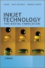 Inkjet Technology for Digital Fabrication (Hardcover) - Ian M Hutchings Photo