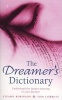 The Dreamer's Dictionary - Understand the Deeper Meanings of Your Dreams (Paperback, Reissue) - Stearn Robinson Photo