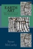 Earth Art - Nature Art Projects for Kids Ages 8-To-14 and Their Creative Adults (Paperback) - Susan Caplan McCarthyt Photo