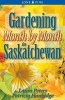 Gardening Month by Month in Saskatchewan (Paperback) - Laura Peters Photo